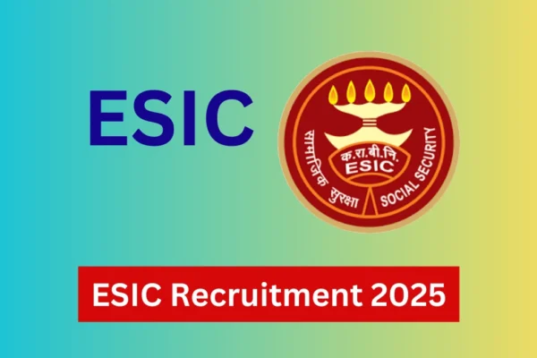 ESIC Recruitment 2025