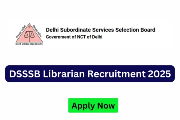 DSSSB Librarian Recruitment 2025 Notification Out