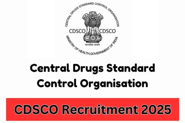 CDSCO Recruitment 2025: Apply for Deputy Director, Senior Scientific Officer, and Scientific Officer Posts