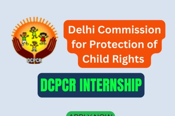 Delhi Commission for Protection of Child Rights (DCPCR) Internship