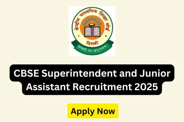 CBSE Superintendent and Junior Assistant Recruitment 2025