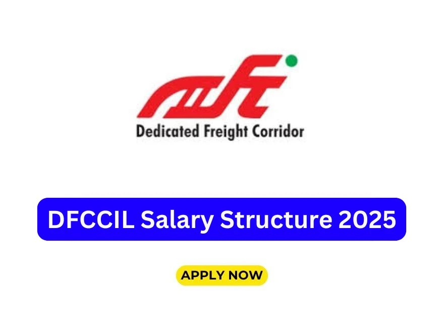 DFCCIL Salary Structure 2025