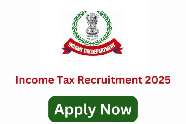 Income Tax Recruitment 2025