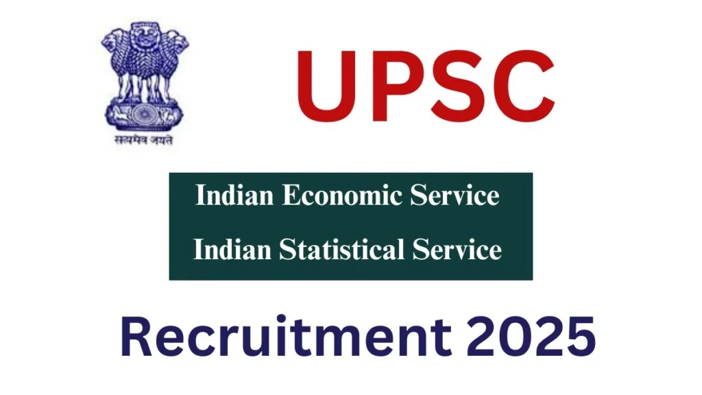 UPSC Indian Economic Service and Indian Statistical Service Exam 2025