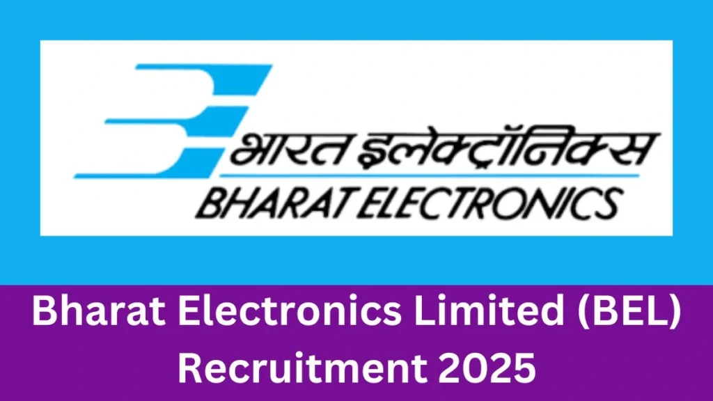 Bharat Electronics Limited (BEL) Recruitment 2025